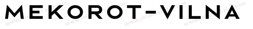 Mekorot-Vilna Vilna-Bold字体转换
